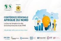 Conférence régionale sur « le futur de l’emploi et le rôle de l’entrepreneuriat et des TPME » en Afrique du Nord